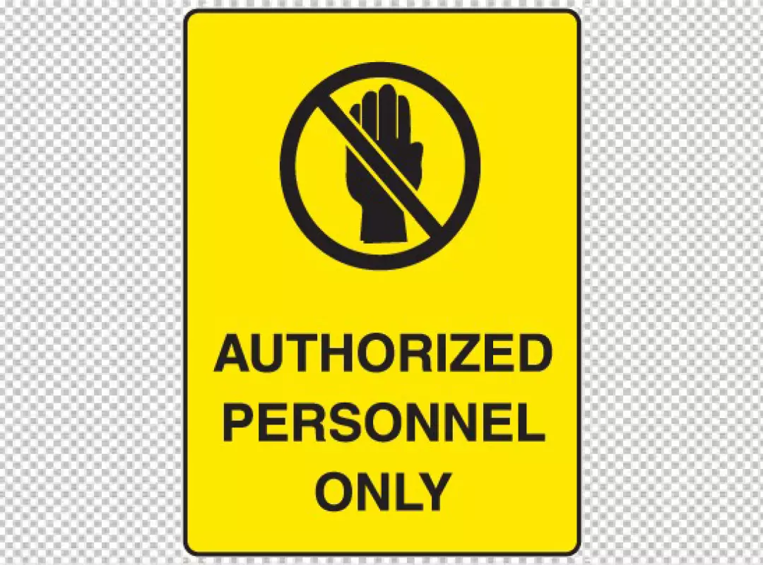 Free Premium PNG Authorized Personnel Only Sign with Stop Hand Symbol