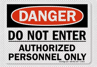 Danger Do Not Enter Authorized Personnel Only Safety Sign
