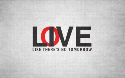 Motivational text design with 'LOVE Like There's No Tomorrow' on a subtle textured background image